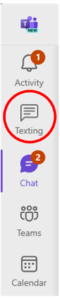 Teams Texting Icon in the left hand menu column